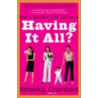 Having It All? by Veronica Chambers