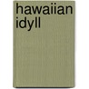 Hawaiian Idyll by Natasha Roessler Drucker
