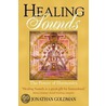 Healing Sounds door Jonathan Goldman