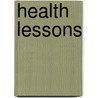 Health Lessons door Alvin Davison