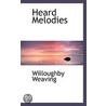 Heard Melodies door Willoughby Weaving