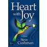 Heart With Joy door Steve Cushman