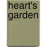 Heart's Garden door Leroy Gorman