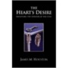 Heart's Desire door James M. Houston