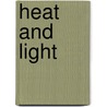 Heat and Light by Sir Richard Glazebrook