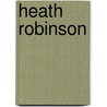 Heath Robinson by Geoffrey C. Beare