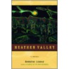 Heathen Valley by Romulus Linney