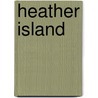 Heather Island by Joan McBreen