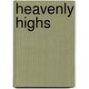 Heavenly Highs door Peter Stafford