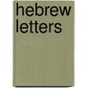 Hebrew Letters door Margaret B. Peeke
