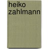 Heiko Zahlmann door Heiko Zahlmann