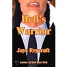 Hell's Warrior door Jaye Roycraft