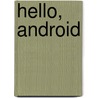 Hello, Android door Ed Burnette