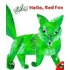 Hello, Red Fox