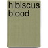 Hibiscus Blood