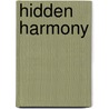 Hidden Harmony door J.R. Leibowitz