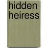 Hidden Heiress door Amanda Scott