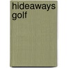 Hideaways Golf door Onbekend