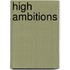 High Ambitions