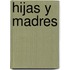 Hijas y Madres