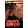 His Own Blood! door Richard Crombleholme