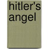 Hitler's Angel by Kristine Kathryn Rusch