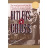 Hitler's Cross door Erwin W.W.W.W. . Lutzer