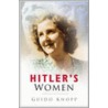 Hitler's Women door Guido Knopp