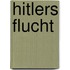 Hitlers Flucht