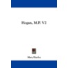Hogan, M.P. V2 by Mary Hartley