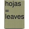 Hojas = Leaves door Charlotte Guillain