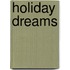 Holiday Dreams