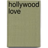 Hollywood Love door Nick Gillott