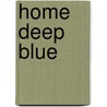 Home Deep Blue door Jean Valentine