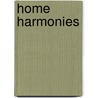 Home Harmonies door Marcus Mills Pomeroy