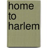 Home to Harlem by Claude McKay