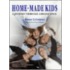 Home-Made Kids