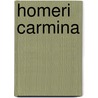 Homeri Carmina door Homeros