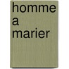 Homme a Marier by Paul De Kock