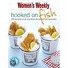 Hooked On Fish by Australian Women'S. Weekly