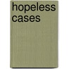 Hopeless Cases by Charles H. McCormick