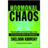 Hormonal Chaos by Sheldon Krimsky