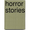 Horror Stories door Sir Arthur Conan Doyle