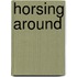 Horsing Around