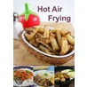 Hot Air Frying by Paul Brodel