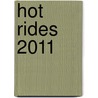 Hot Rides 2011 door Zebra Publishing Corp.