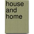 House and Home