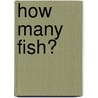 How Many Fish? door Caron Lee Cohen