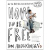 How To Be Free door Tom Hodgkinson