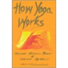 How Yoga Works door Michael Roach